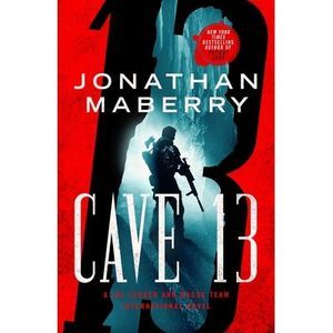 Cave 13: A Joe Ledger and Rogue Team International Novel -- Jonathan Maberry